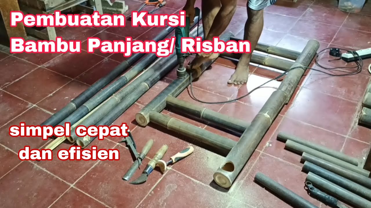 Pembuatan Kursi Bambu Panjang atau Risban Bambu