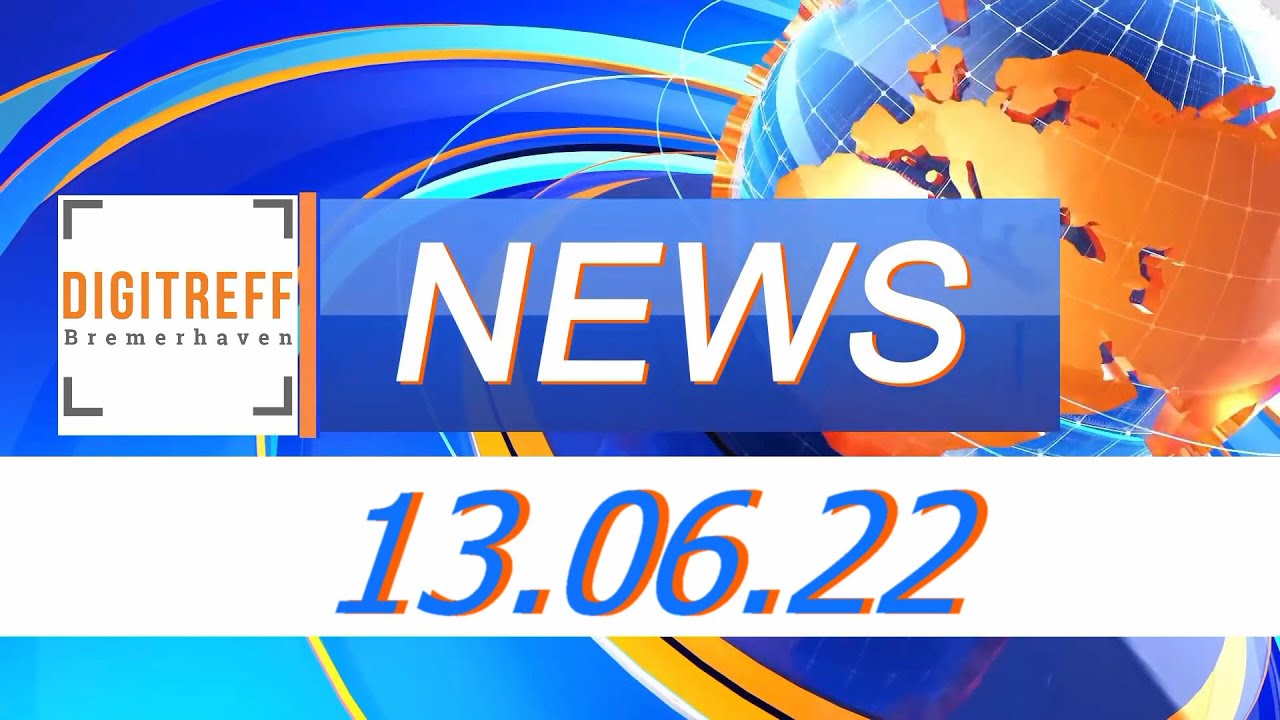 Digitreff News - 13.06.2022