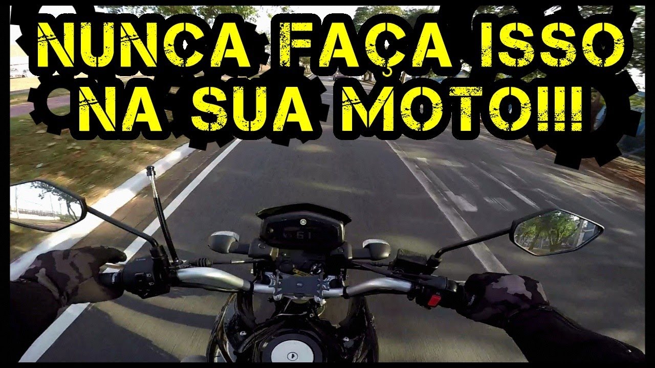 5 COISAS QUE NÃO DEVEMOS FAZER NAS MOTOS!!!