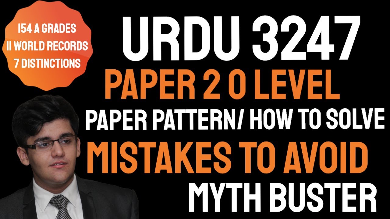 O Level Urdu First Language 3247 Paper 2 | Detailed Paper Pattern | Common Mistakes | How To Answer