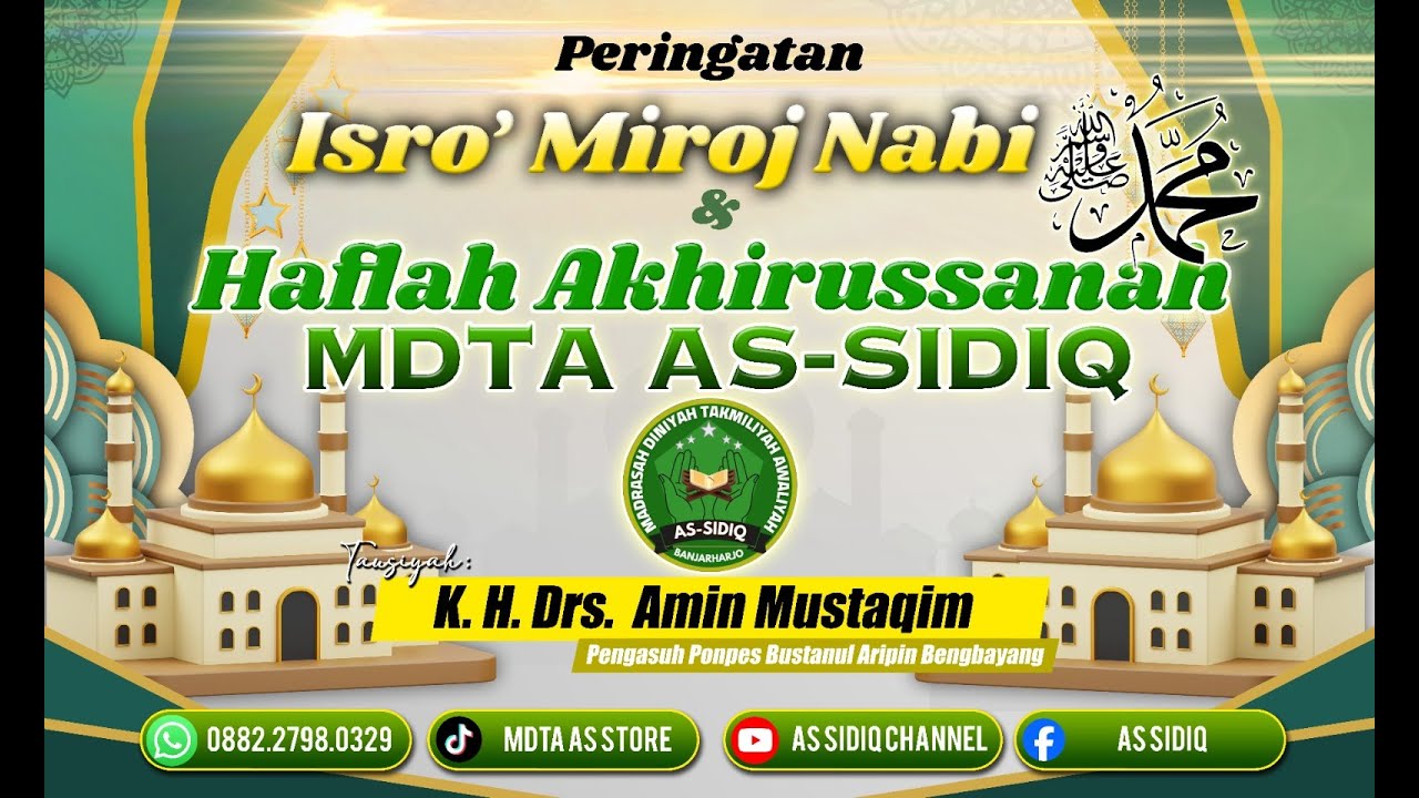 LIVE ISRO' MIROJ NABI MUHAMMAD SAW & HAFLAH AKHIRUSSANAN MDTA AS-SIDIQ BANJARHARJO 7.2.2026