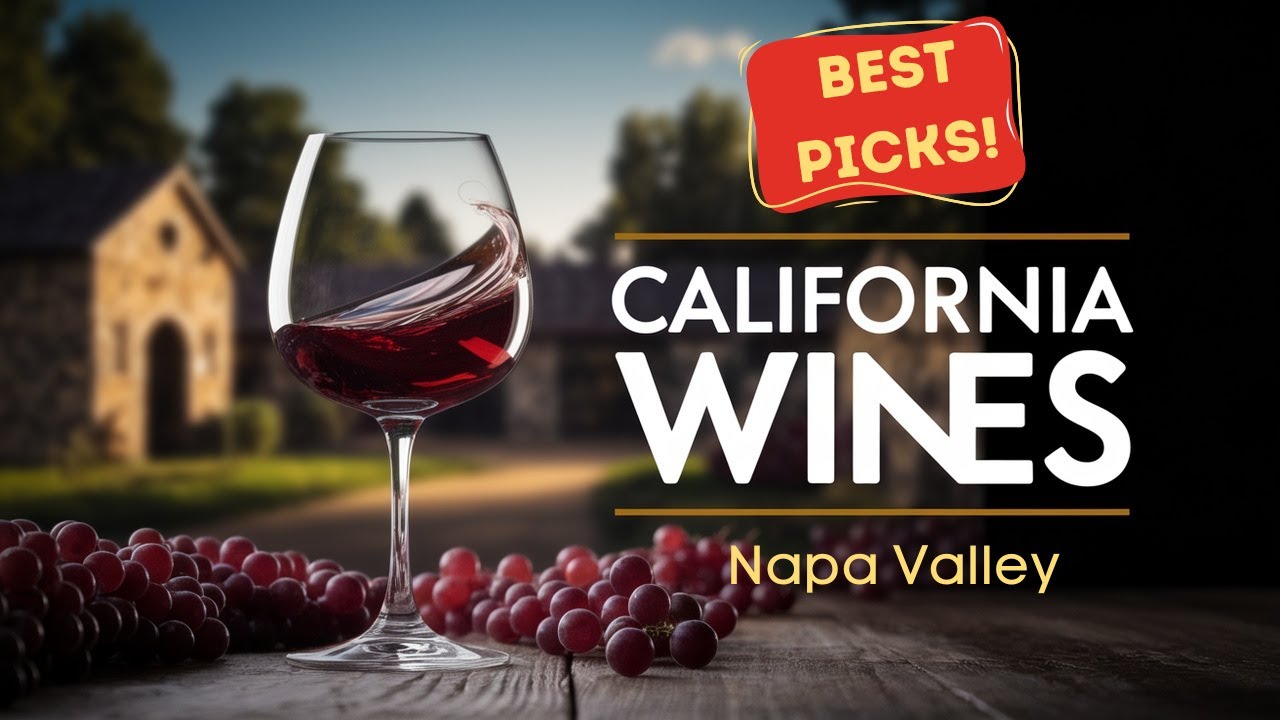 Napa Valley Wine for Beginners | The Best Bottles & Tips You&rsquo;ll Wish You Knew Sooner