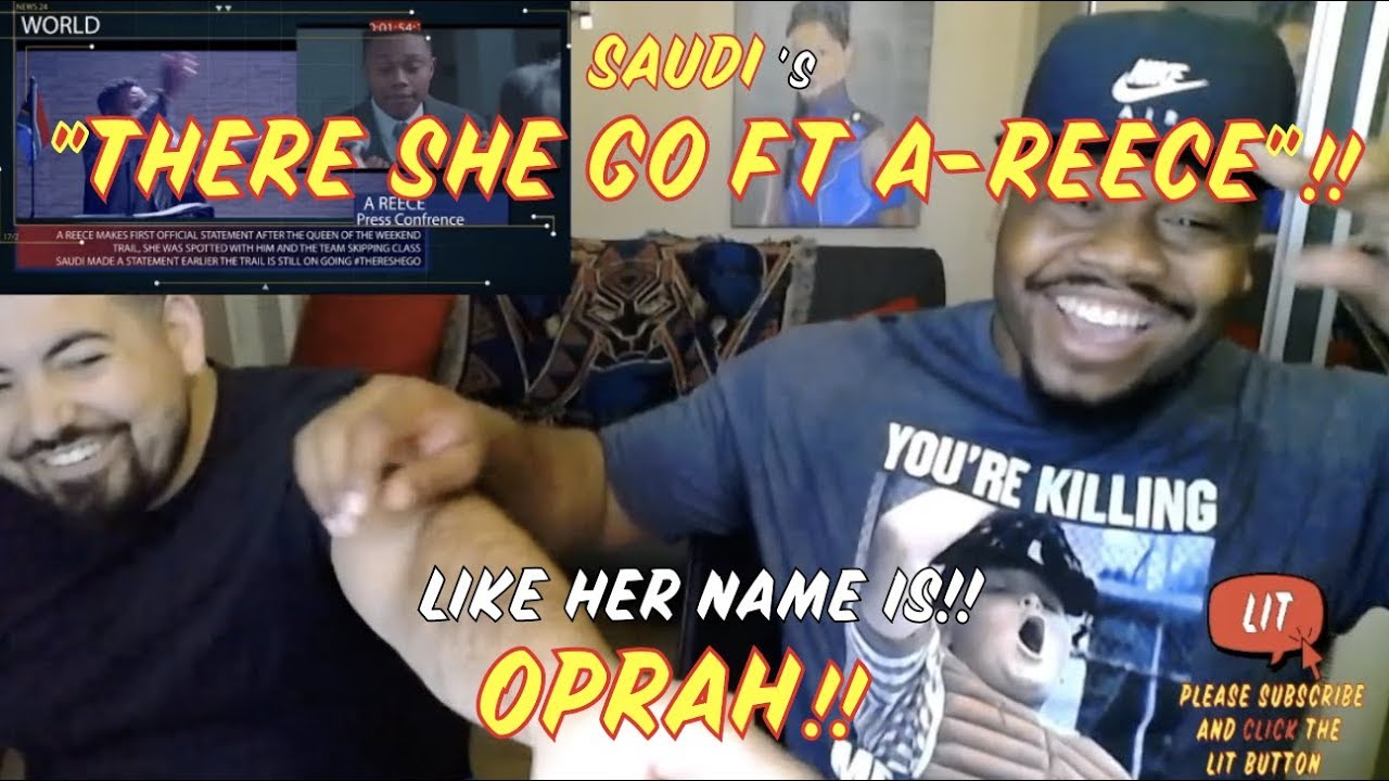 Saudi - There She Go Ft A-Reece (Thatfire Reaction)