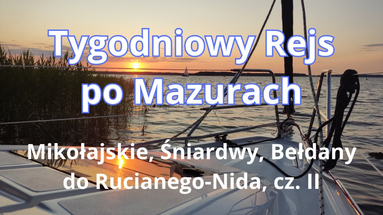 Rejs po Mazurach jachtem Antila: Mikołajki, Śniardwy, Wierzba, Ruciane-Nida: Guzianka, ⛵️⚓️cz II, 4k