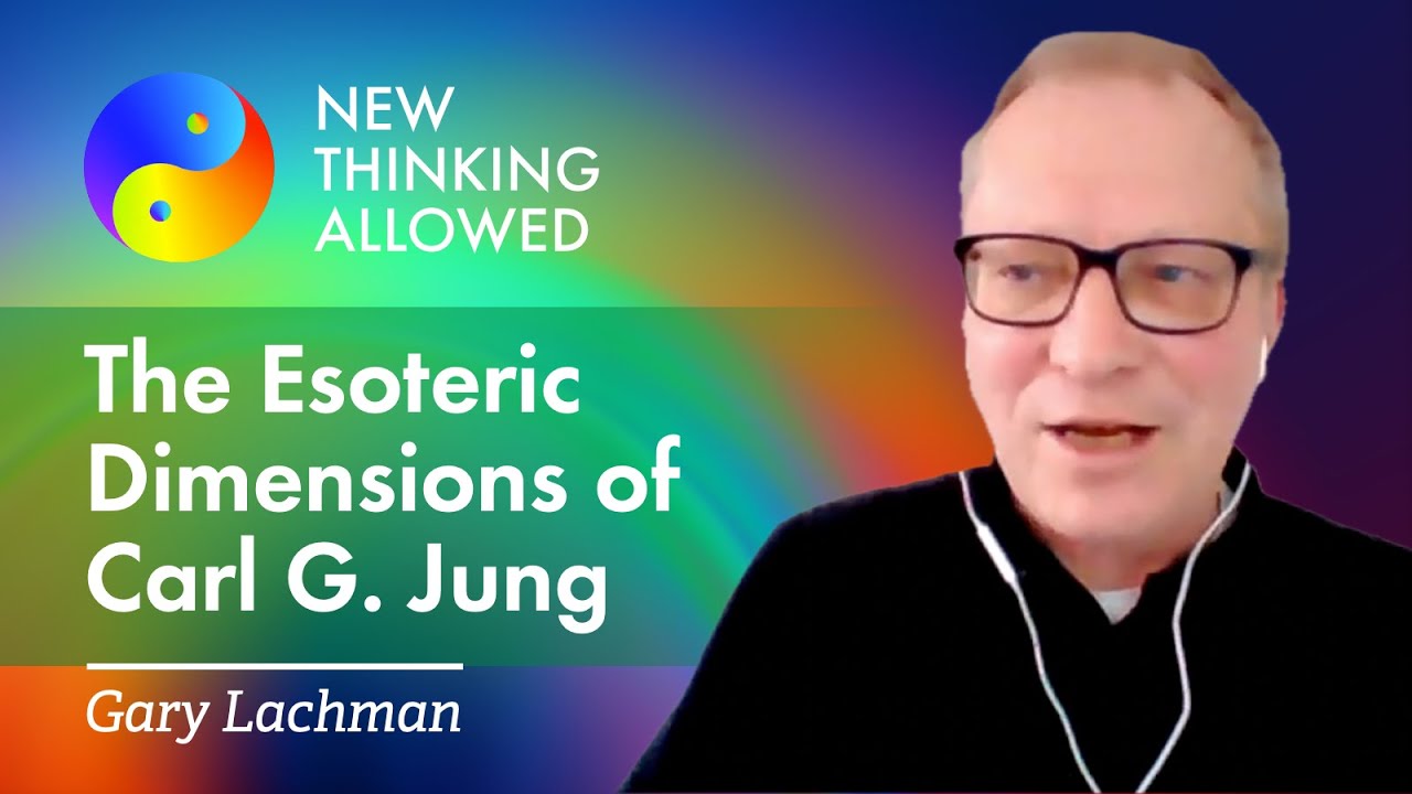 The Esoteric Dimensions of Carl G. Jung with Gary Lachman (4K Reboot)