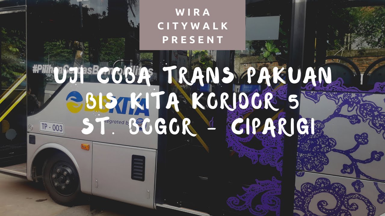 TRIP FULL Trans Pakuan Bis Kita rute Stasiun Bogor Terminal Ciparigi