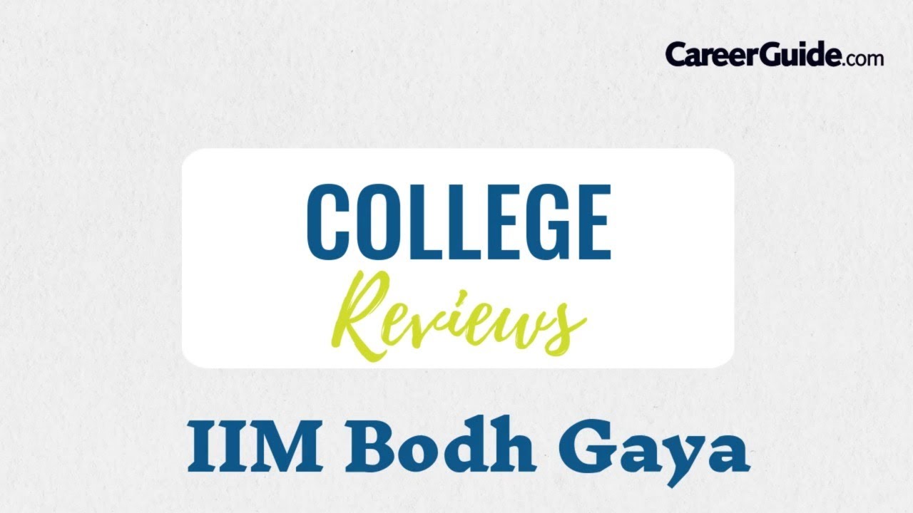 College Review: Indian Institute of Management (IIM) Bodh Gaya