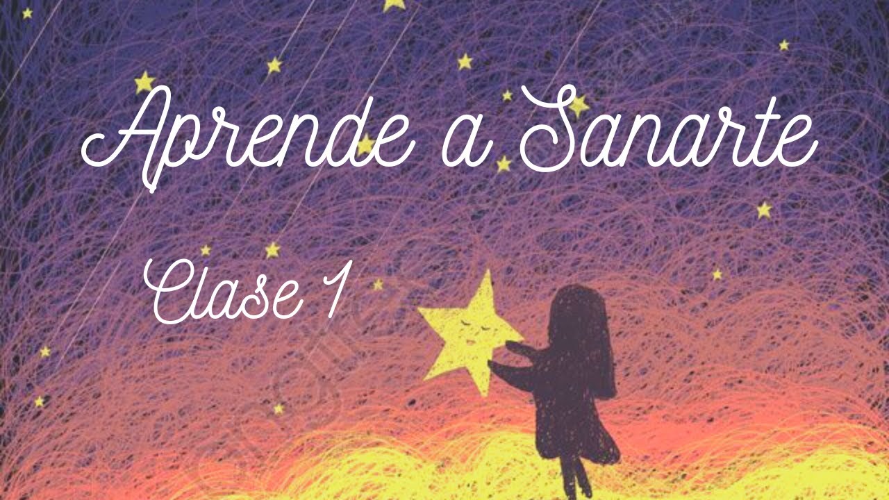 TALLER DE AUTOCURACI&Oacute;N, CLASE 1, INTRODUCCI&Oacute;N Y SESI&Oacute;N SANADORA