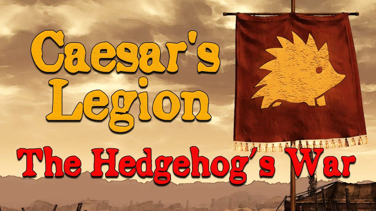 Caesar&rsquo;s Legion : The Hedgehog&rsquo;s War