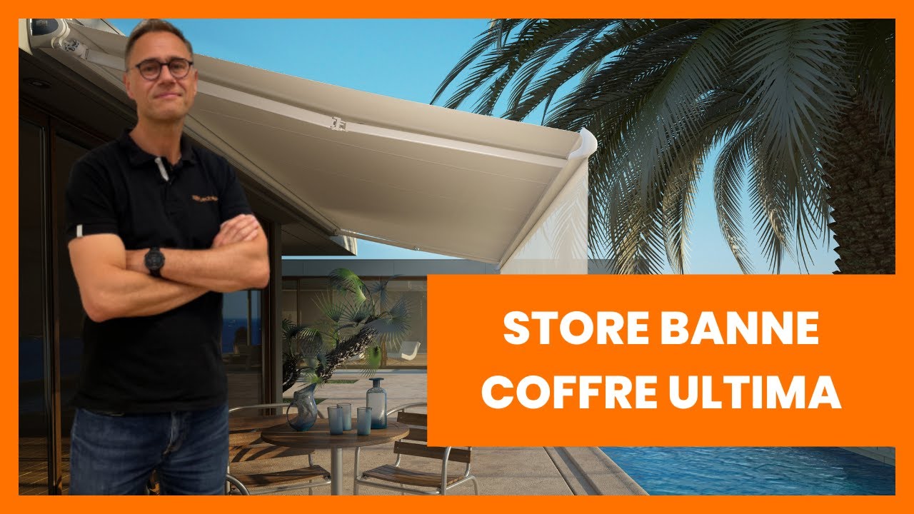 RUE DU STORE - Présentation du STORE BANNE COFFRE ULTIMA ! 🏠