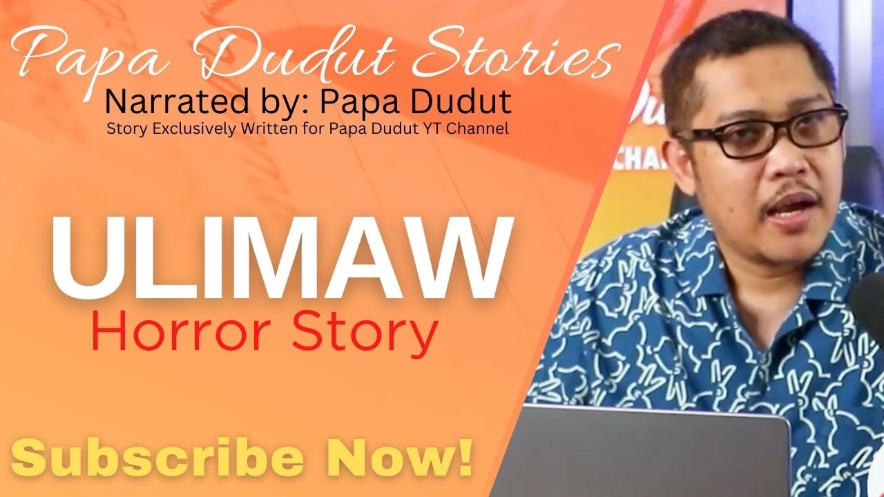 ULIMAW | EMONG | PAPA DUDUT STORIES HORROR