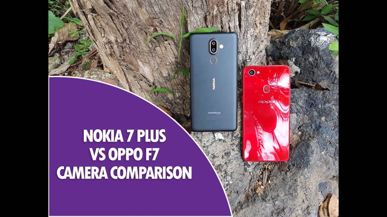 Nokia 7 Plus vs Oppo F7 Camera Comparison