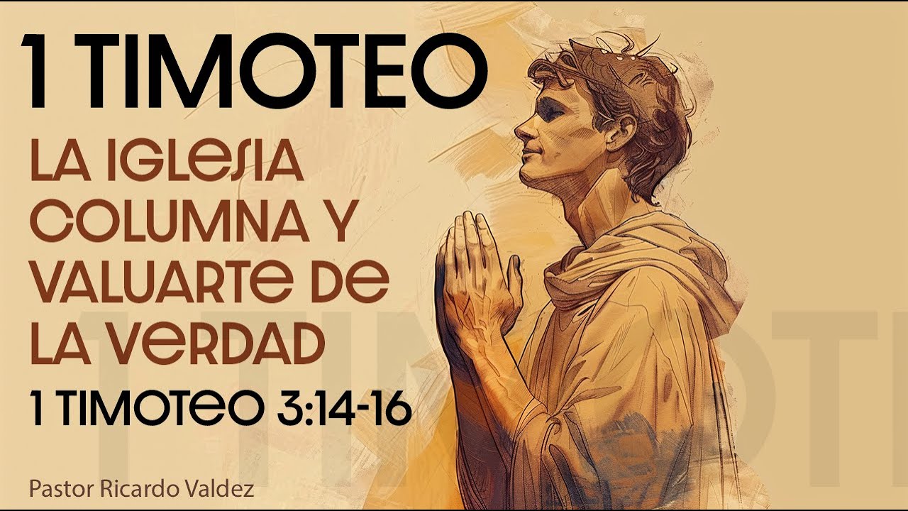 1 Timoteo 3:14-16 