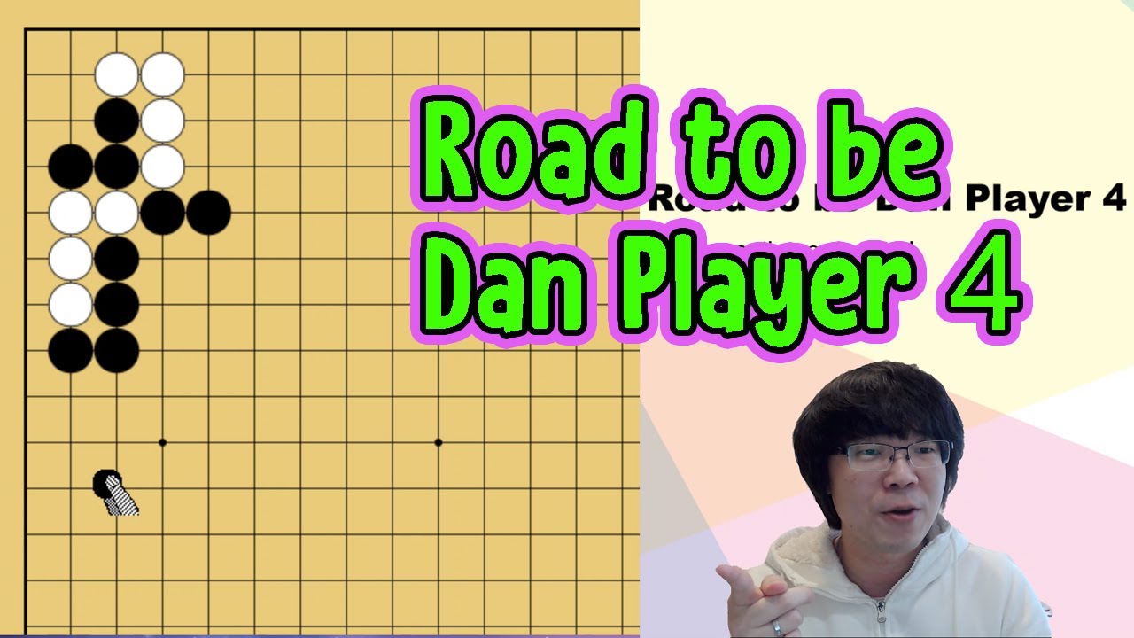 Road to be Dan Player 4