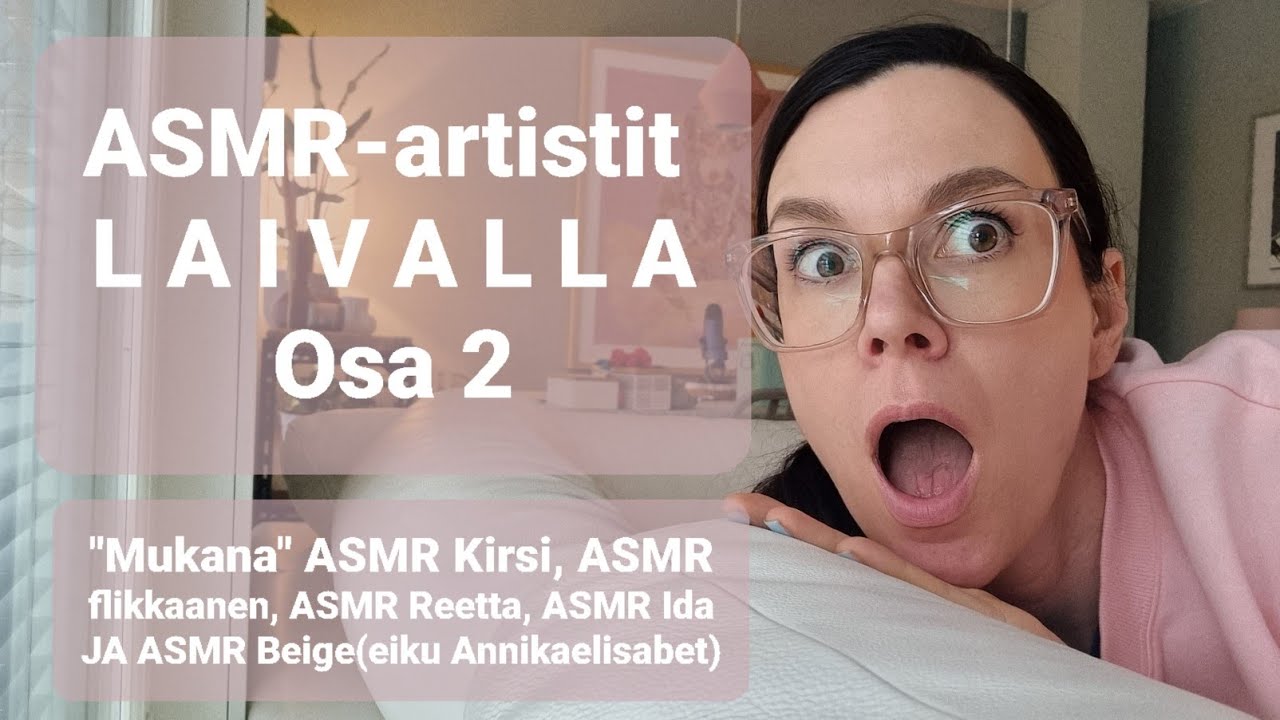 ASMR / Laivamatka ASMR-artistien kanssa, osa 2!