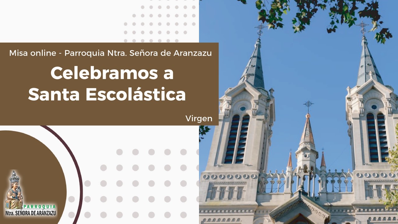 Celebramos a Santa Escolástica - Misa de 19.30hs