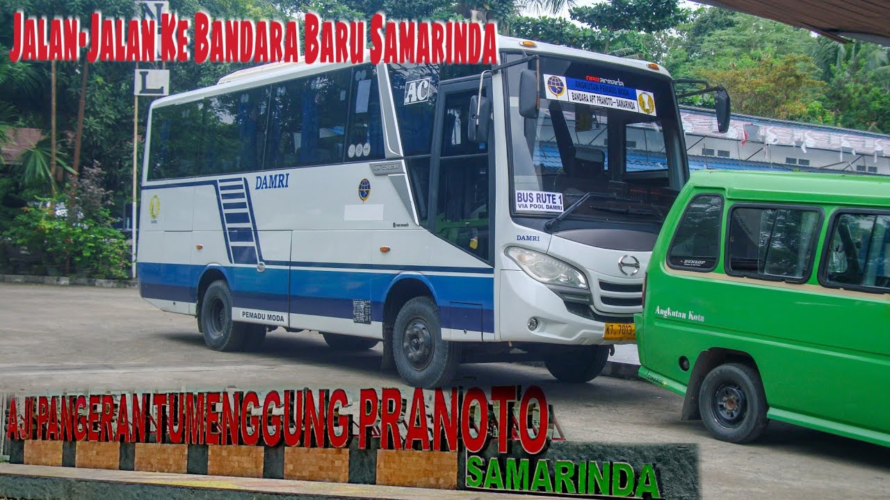 Trip Bus DAMRI || Menuju Bandara Baru Samarinda || Bandara APT PRANOTO