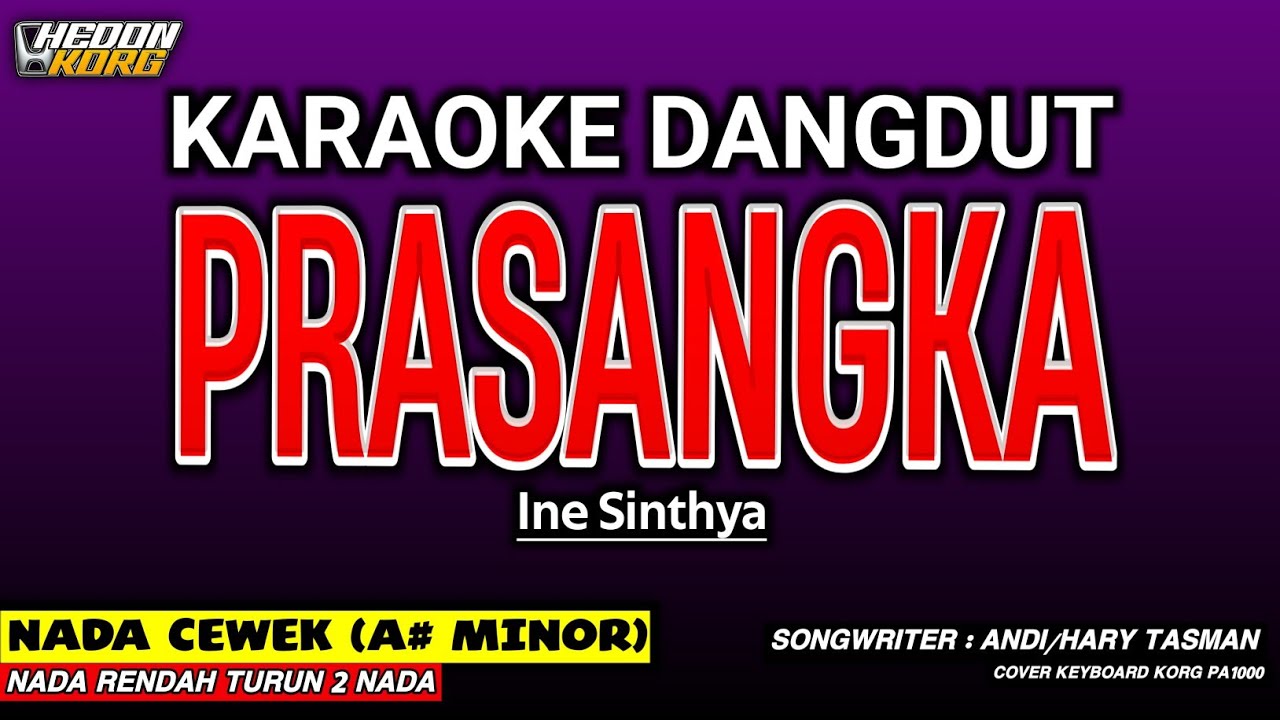 PRASANGKA KARAOKE - NADA WANITA ( INE SINTHYA )