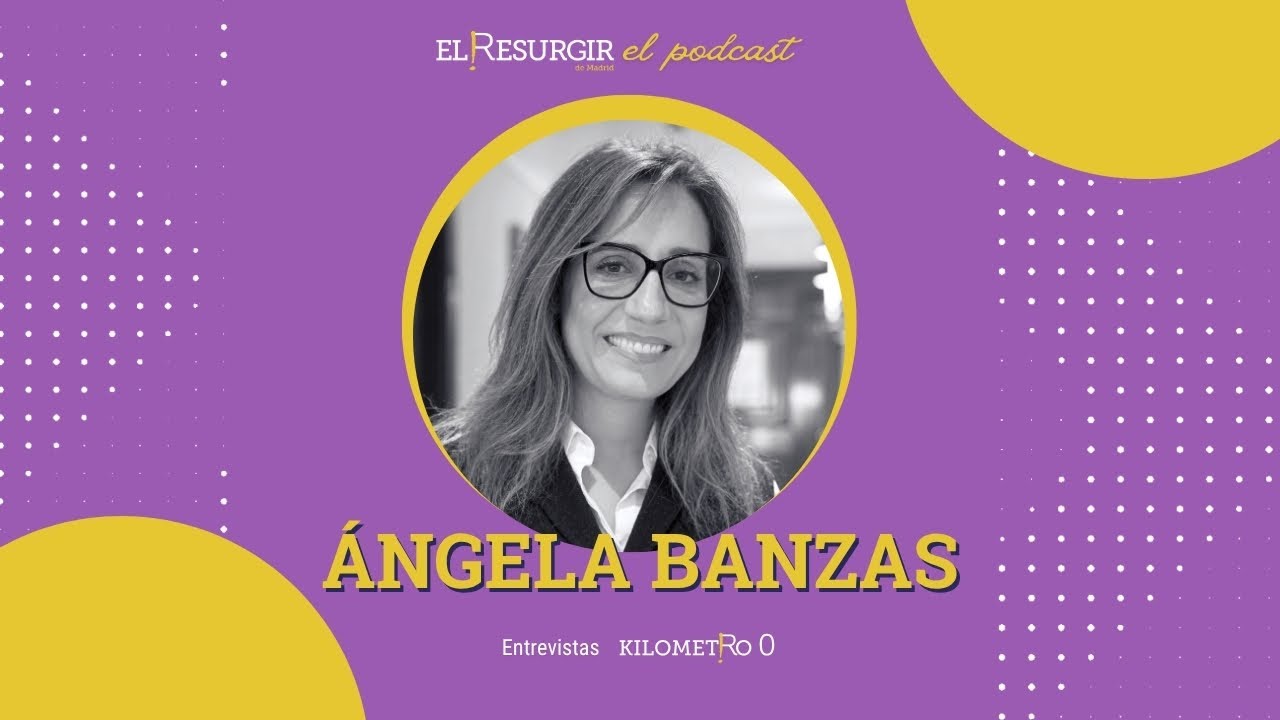 🎙 Entrevista a &Aacute;ngela Banzas - #elresurgirdemadrid - El Podcast - Km0 - E30.T3
