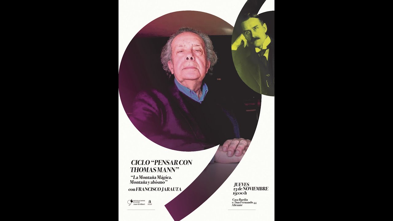 CICLO “PENSAR CON THOMAS MANN”. FRANCISCO JARAUTA