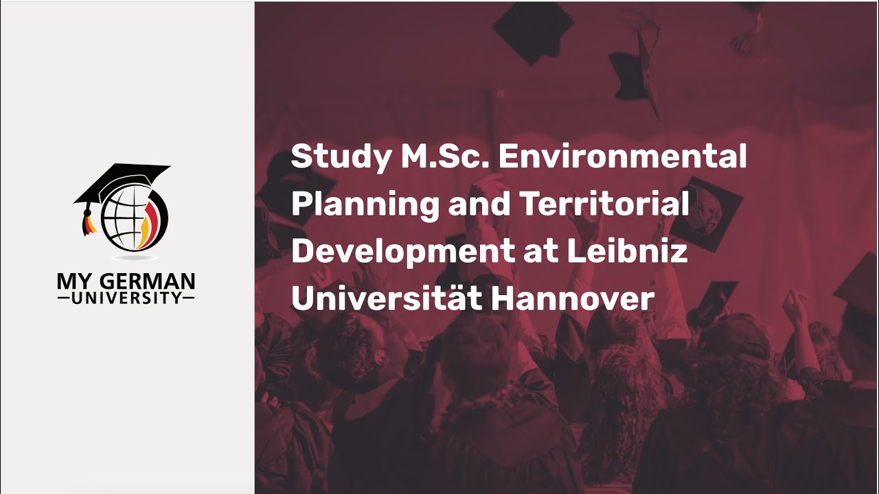Leibniz Universität Hannover: M.Sc. Environmental Planning and Territorial Development