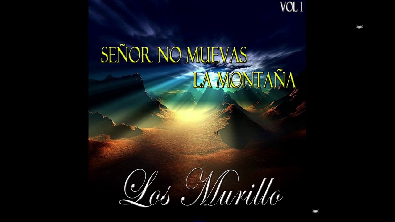 Señor no muevas la montaña