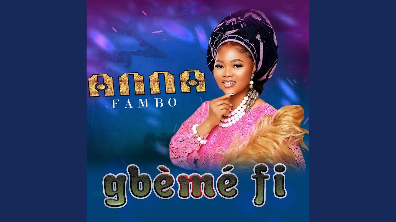 Gbèmé fi - Anna Fambo