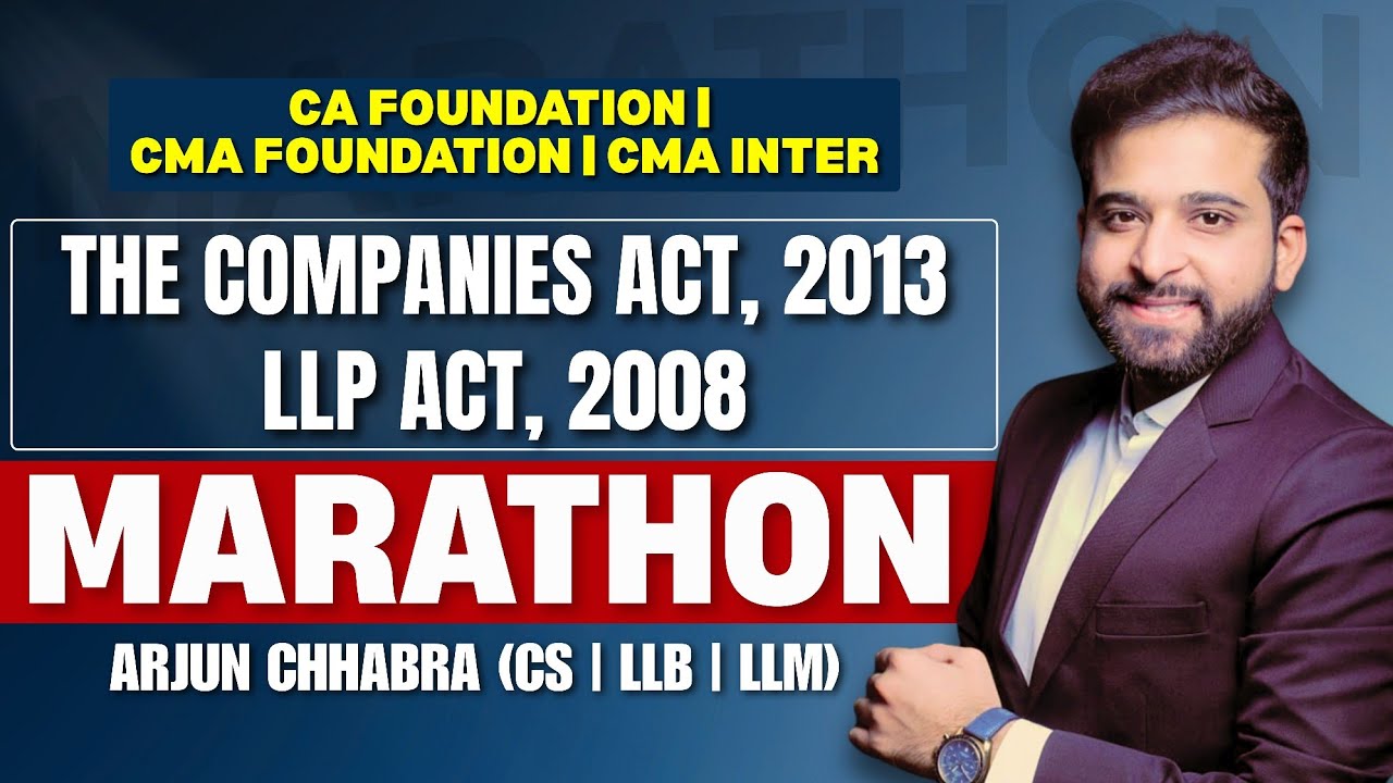 COMPANIES ACT 2013 | LLP ACT 2008  | MARATHON | CA FOUNDATION | CMA INTER | CMA FOUNDATION