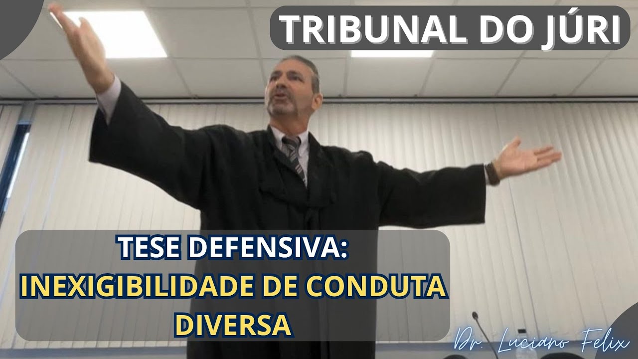 TRIBUNAL DO JÚRI - INEXIGIBILIDADE DE CONDUTA DIVERSA