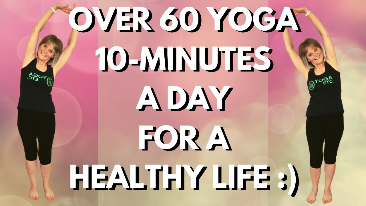 Over 60? Me Too! Quick 10-Minute Yoga for Seniors | All Standing Poses