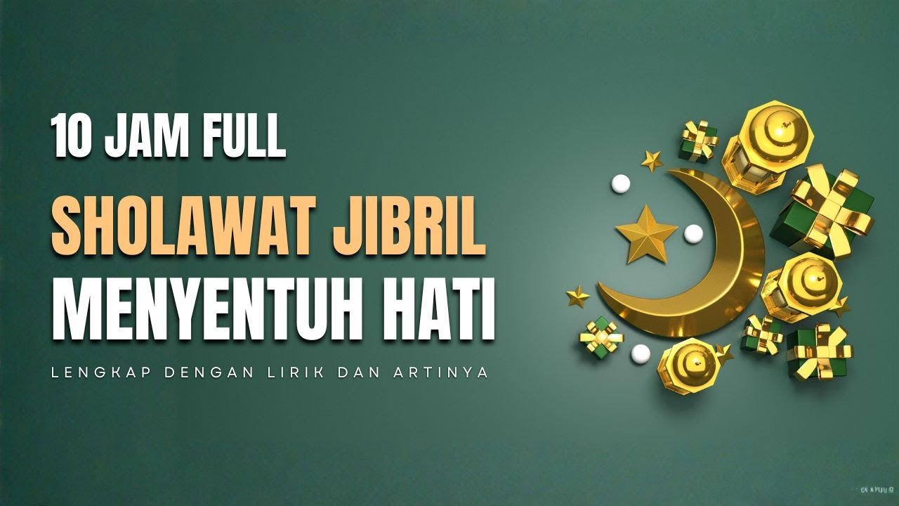10 Jam Sholawat Jibril Penarik Rezeki Ampuh