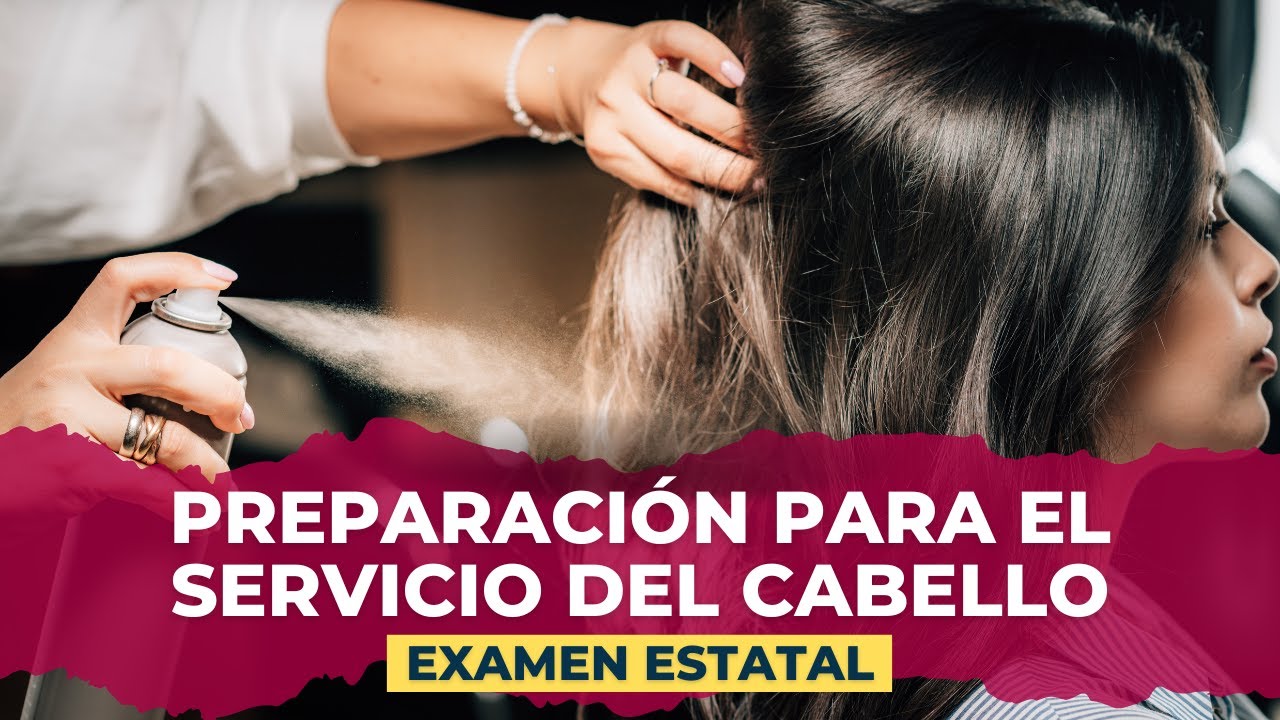 Preparación para el Servicio del Cabello | Cosmetología | Barbería | Examen Estatal