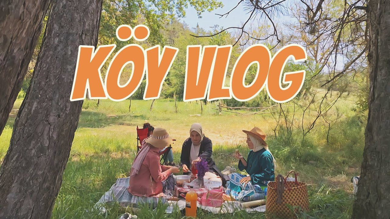 K&ouml;yde neler yaptık | K&ouml;y Vlog