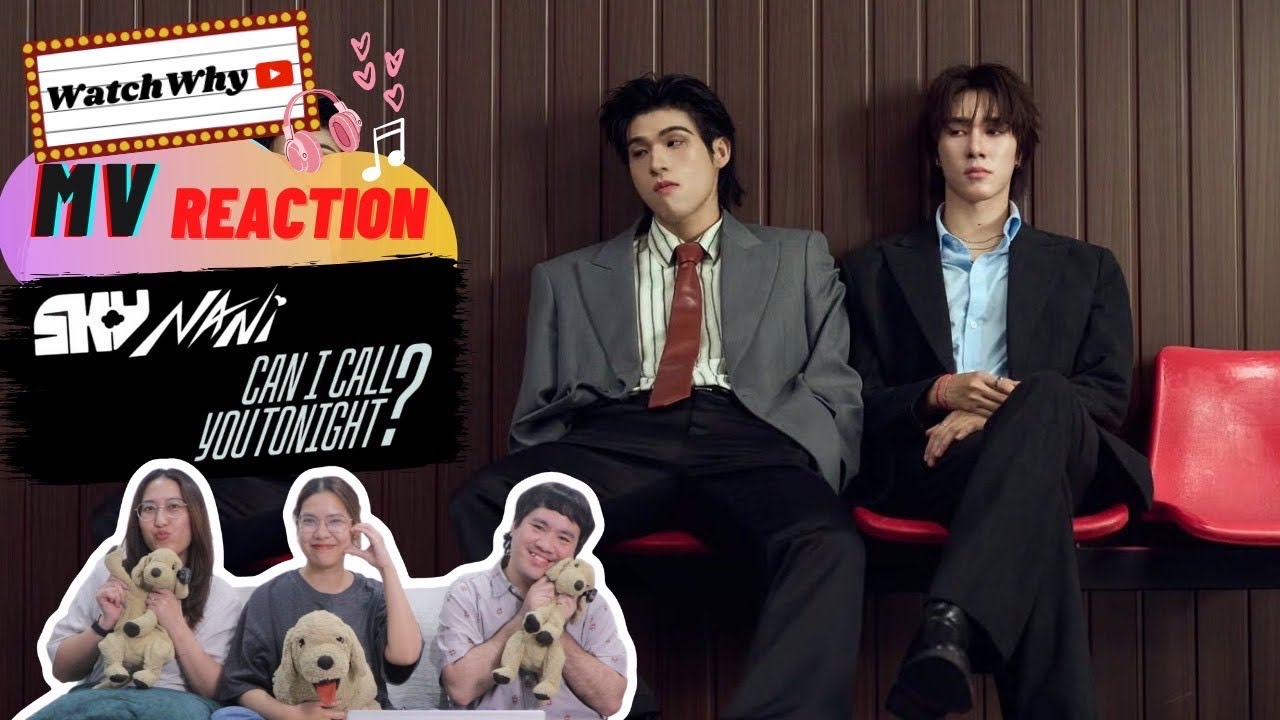 วอดวาย Reaction | Can I Call You Tonight? - Sky, Nani | WatchWhy #SKYNANI