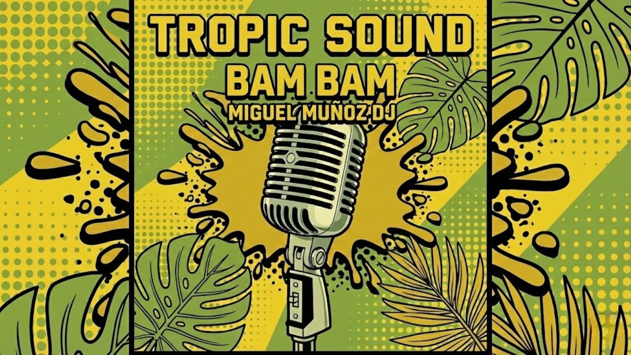 Bam Bam MIGUEL MUÑOZ DJ Tropic Sound