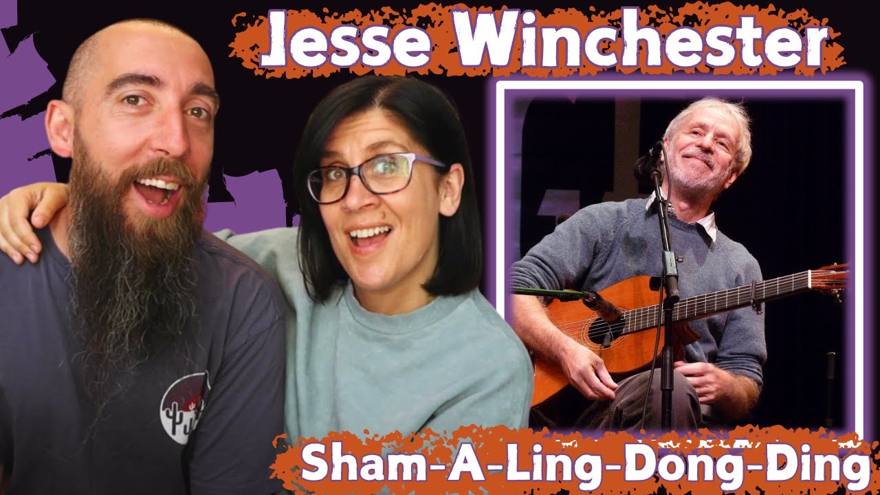 Jesse Winchester - Sham-A-Ling-Dong-Ding (REACTION) with my wife