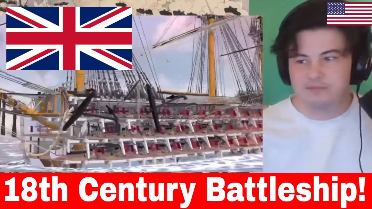 American Reacts How an 18th Century Sailing Battleship Works