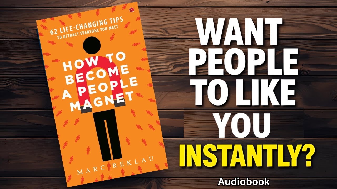 Become a People Magnet by Marc Reklau Full Audiobook Summary
