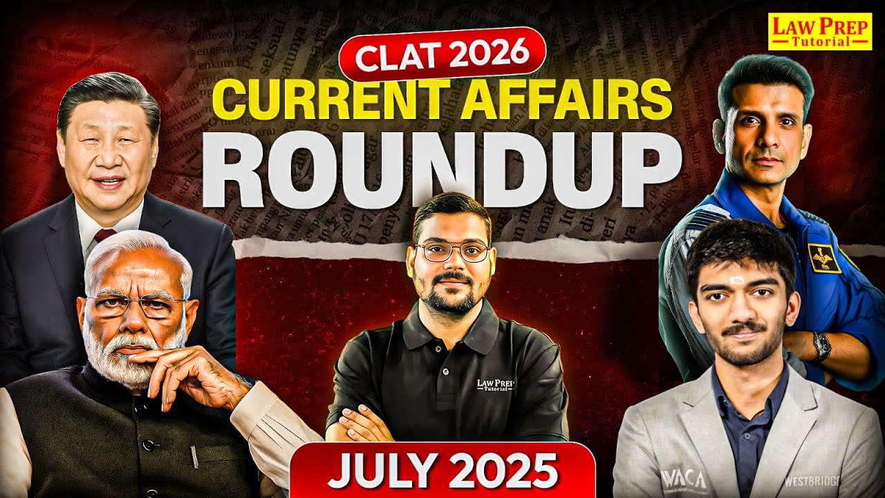 July 2025 Current Affairs | Monthly Current Affairs for CLAT 2026 | By Manu Mishra Sir