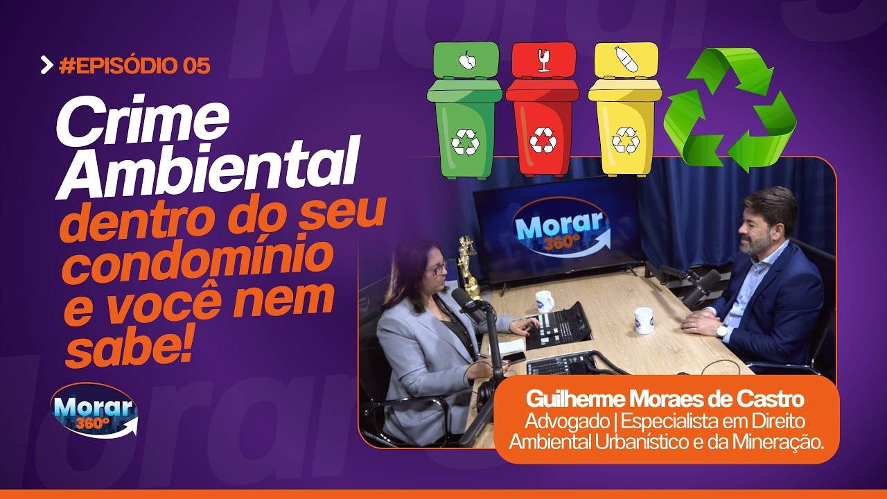 EP 05 – MEIO AMBIENTE E CONDOMÍNIO: ISSO PODE GERAR MULTA | Guilherme Moraes de Castro