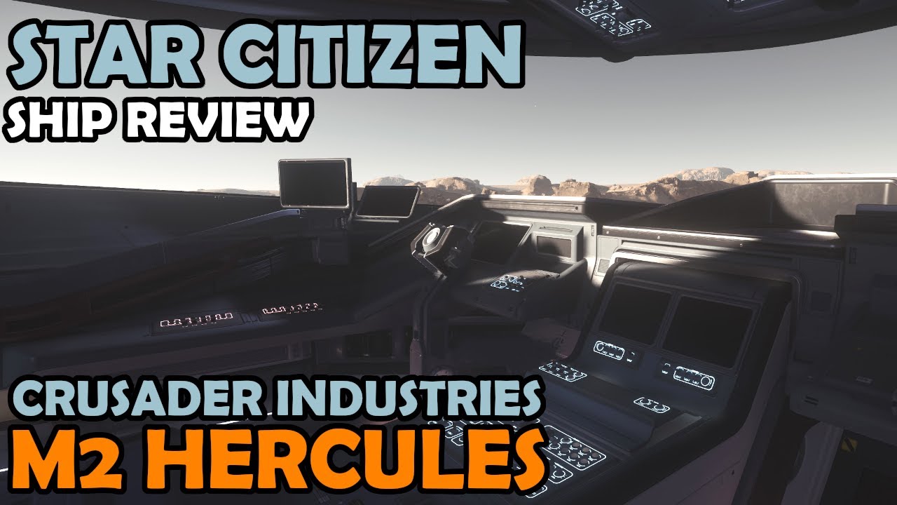 (Обновленный обзор) Обзор M2 Hercules | Star Citizen 3.13 Геймплей Crusader Industries