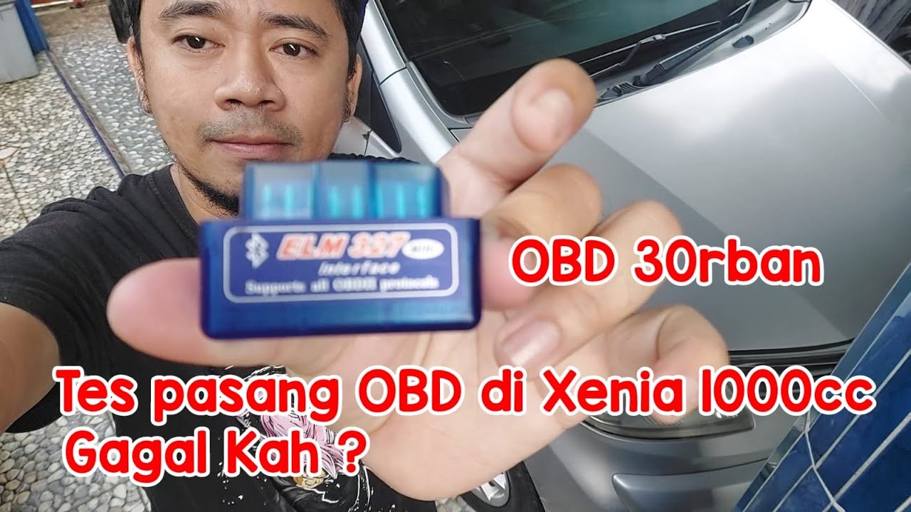 Pasang OBD II di xenia 1000cc 2012, Cuma 30rban