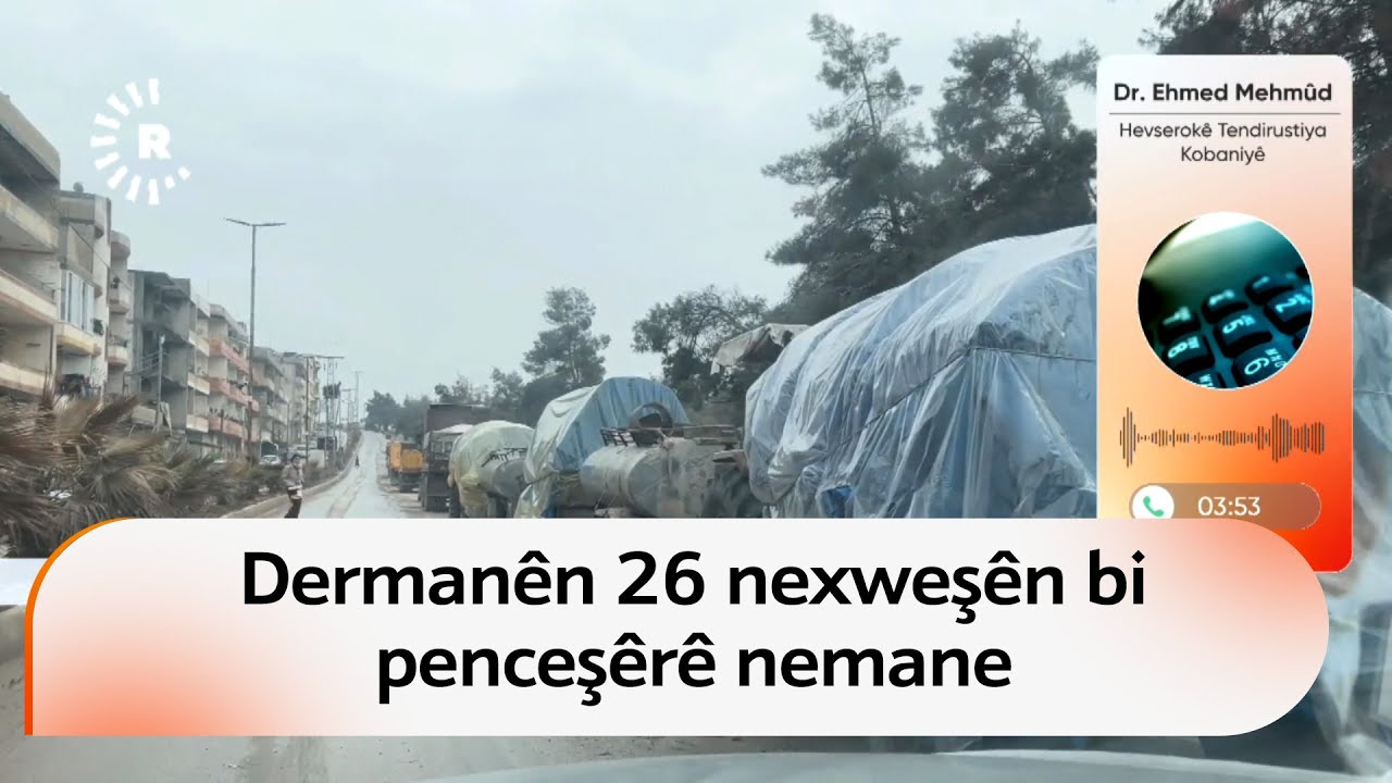 Li Kobaniyê rewşa tenduristiyê gihiştiye asteke metirsîdar
