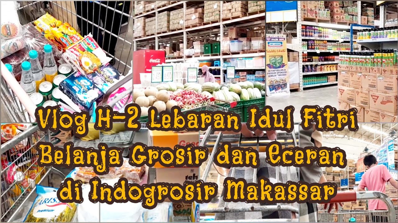 USAHA SEMBAKO DI RUMAH • BELANJA GROSIR DAN ECERAN DI INDOGROSIR MAKASSAR @Rilla.Azhary