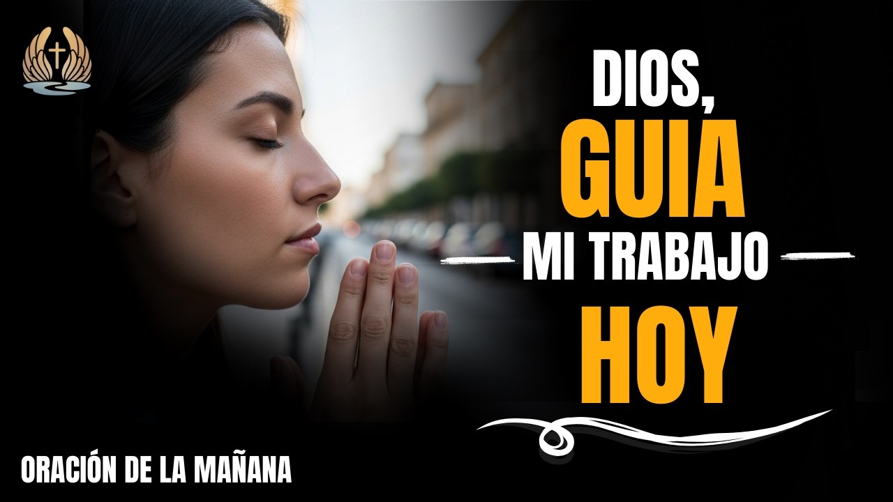 Gracias Dios Por Este Nuevo Amanecer Guía Mi Dia Hoy | Oración de la Mañana