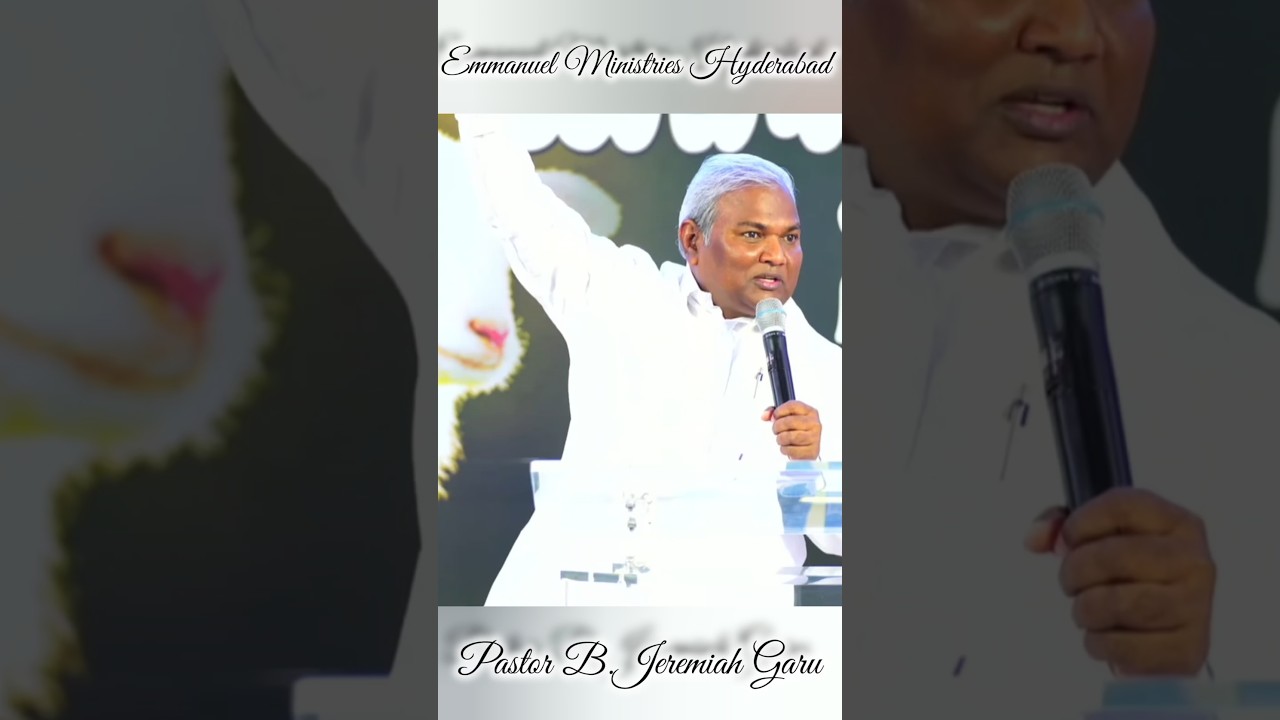 EMMANUEL MINISTRIES HYDERABAD short Messages by Pastor B.Jeremiah Garu