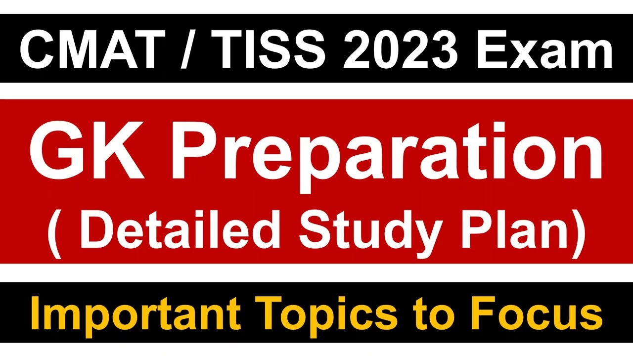 CMAT/ TISSNET 2023 Prep: GK Preparation Strategy || Detailed Study Plan || Static & Current Affairs