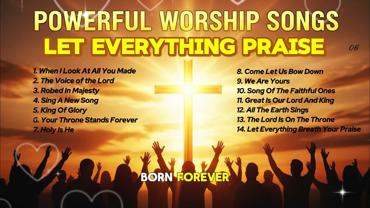 LET EVERYTHING PRAISE|POWERFUL WORSHIP SONGS 2026 06