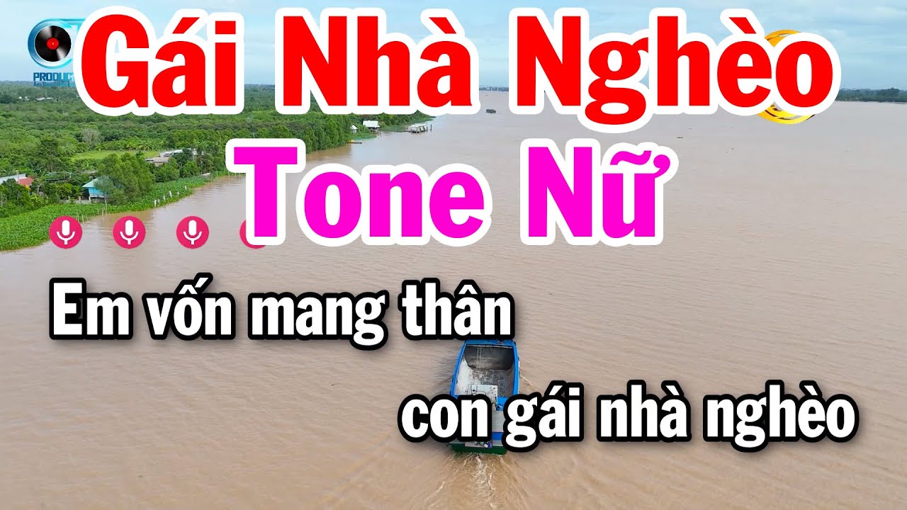 Karaoke Gái Nhà Nghèo Tone Nữ Nhạc Sống Rumba Dễ Hát
