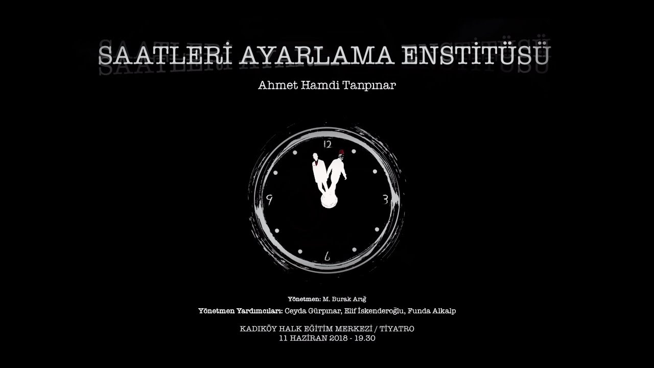 Saatleri Ayarlama Enstitüsü - Kadıköy Halk Eğitim Merkezi 2018 Yıl Sonu Oyunu